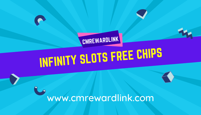 Infinity Slots Free Chips