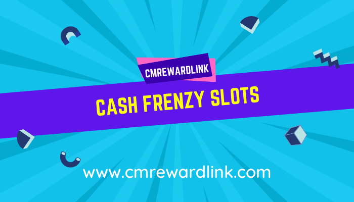 Cash Frenzy Slot Free Coins