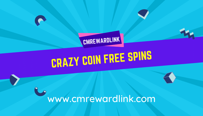 Crazy Coin Free Spin Link