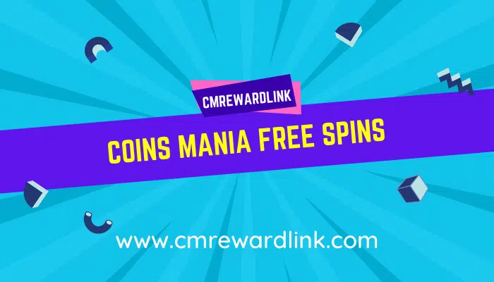 Coins Mania Free Spins