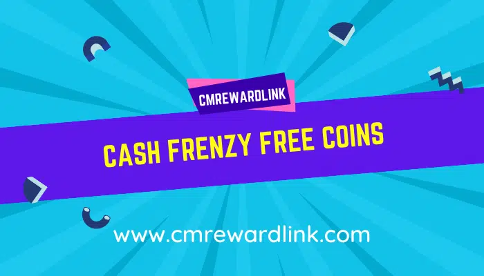 Cash Frenzy Free Coins